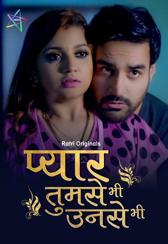 Pyar Tumse Bhi Unse Bhi (2024) Ratri S01E01T02 